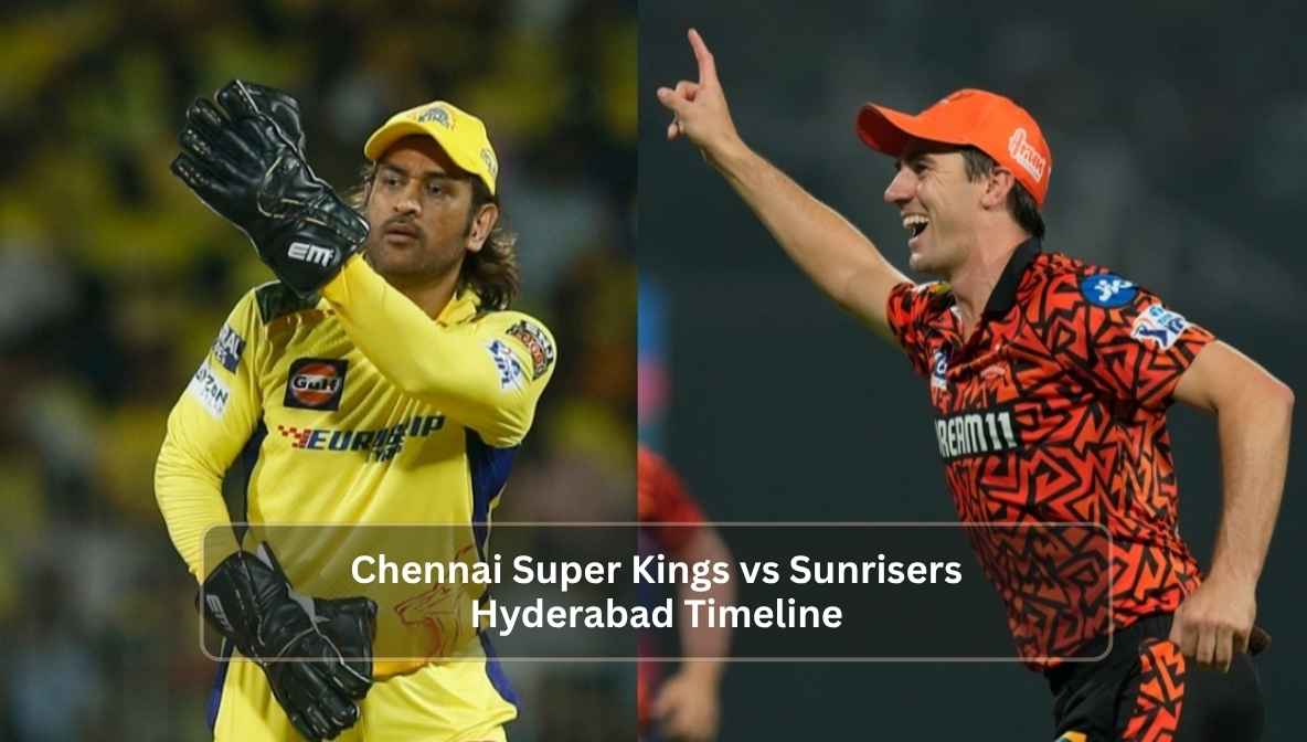 Chennai Super Kings vs Sunrisers Hyderabad Timeline