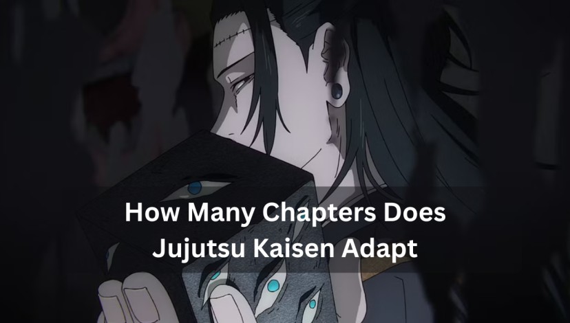 How Many Chapters Does Jujutsu Kaisen Adapt