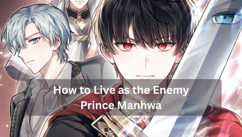 How to Live as the Enemy Prince Manhwa