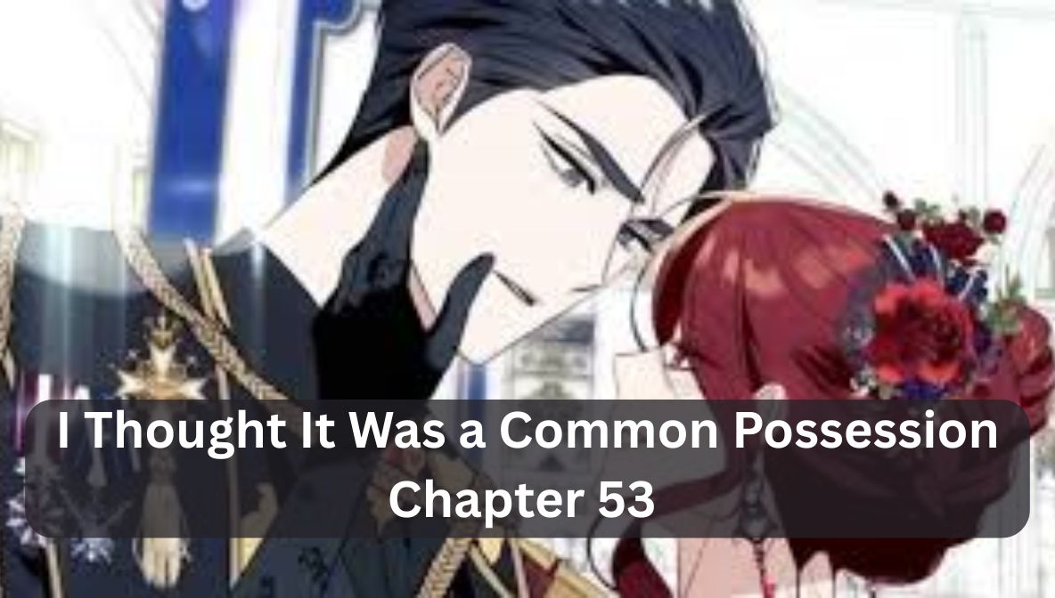 i thought it was a common possession chapter 53