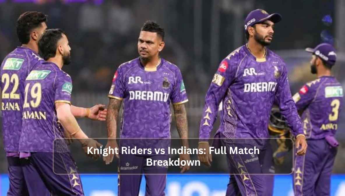 Knight Riders vs Indians Full Match Breakdown