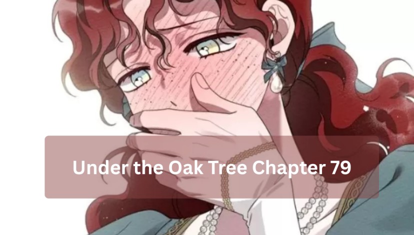 Under the Oak Tree Chapter 79