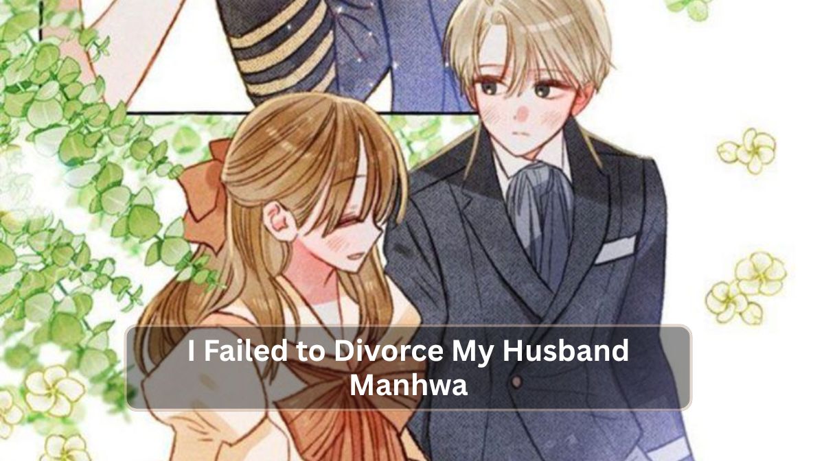 I Failed to Divorce My Husband Manhwa